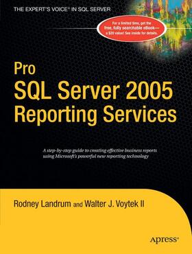 Voytek / Landrum | Pro SQL Server 2005 Reporting Services | Buch | 978-1-59059-498-8 | sack.de