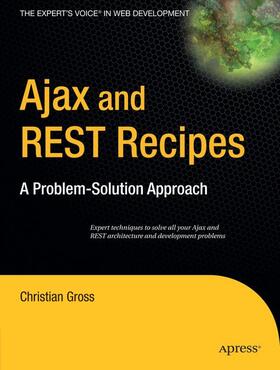 Gross | Ajax and REST Recipes | Buch | 978-1-59059-734-7 | sack.de