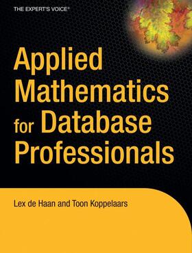 deHaan / Koppelaars | Applied Mathematics for Database Professionals | Buch | 978-1-59059-745-3 | sack.de