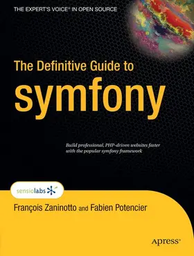 Zaninotto / Potencier |  The Definitive Guide to Symfony | Buch |  Sack Fachmedien