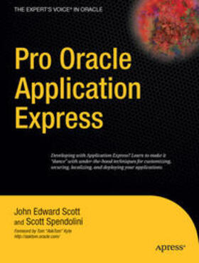 Scott / Spendolini | Pro Oracle Application Express | Buch | 978-1-59059-827-6 | sack.de
