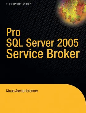 Aschenbrenner |  Pro SQL Server 2005 Service Broker | Buch |  Sack Fachmedien