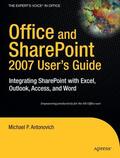 Antonovich |  Office and Sharepoint 2007 User's Guide: Integrating Sharepoint with Excel, Outlook, Access and Word | Buch |  Sack Fachmedien
