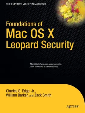 Edge / Barker / Smith |  Foundations of Mac OS X Leopard Security | Buch |  Sack Fachmedien