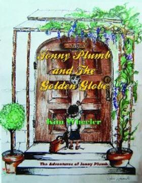 Wheeler |  Jonny Plumb and The Golden Globe | eBook | Sack Fachmedien