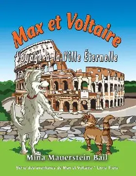 Bail |  Max et Voltaire Voyage à la Ville Éternelle | eBook | Sack Fachmedien