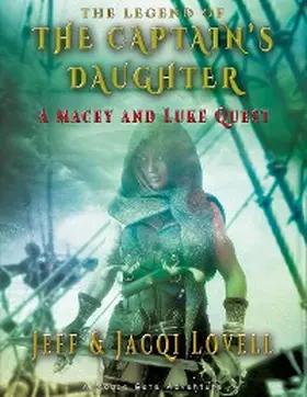 Lovell |  The Captains Daughter - A Macey And Luke Quest | eBook | Sack Fachmedien