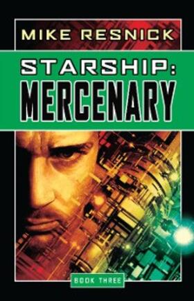 Resnick |  Starship: Mercenary | eBook | Sack Fachmedien