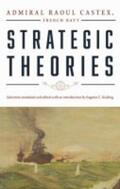 Castex / Kiesling |  Strategic Theories | Buch |  Sack Fachmedien