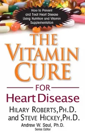 Roberts / Hickey |  The Vitamin Cure for Heart Disease | eBook | Sack Fachmedien