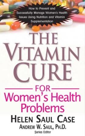 Case / Saul |  The Vitamin Cure for Women's Health Problems | eBook | Sack Fachmedien
