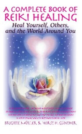 Muller / Gunther |  A Complete Book of Reiki Healing | eBook | Sack Fachmedien