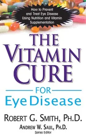 Smith / Saul |  The Vitamin Cure for Eye Disease | eBook | Sack Fachmedien