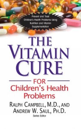 Campbell / Saul |  The Vitamin Cure for Children's Health Problems | eBook | Sack Fachmedien
