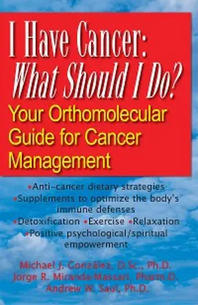 Gonzalez / Miranda-Massari / Saul |  I Have Cancer: What Should I Do? | eBook | Sack Fachmedien