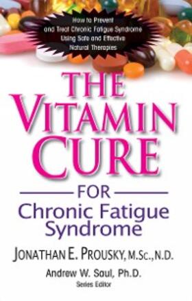 Prousky / Saul |  The Vitamin Cure for Chronic Fatigue Syndrome | eBook | Sack Fachmedien