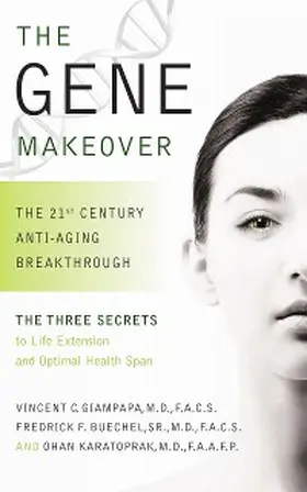 Giampapa / Karatoprak / Buechel |  The Gene Makeover | eBook | Sack Fachmedien