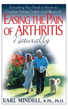 Mindell |  Easing the Pain of Arthritis Naturally | eBook | Sack Fachmedien