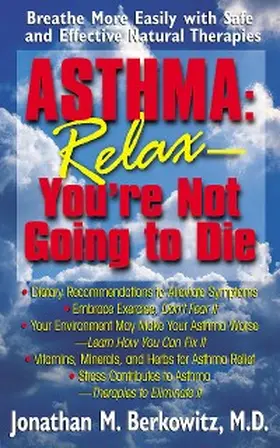 Berkowitz |  Asthma: Relax, You're Not Going to Die | eBook | Sack Fachmedien