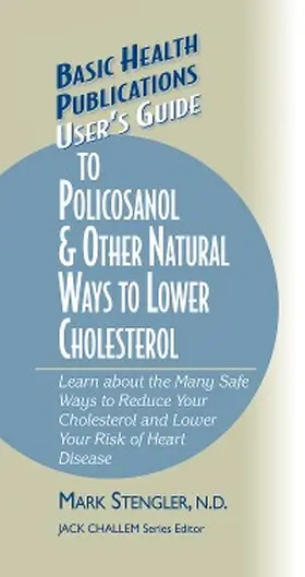 Stengler |  User's Guide to Policosanol & Other Natural Ways to Lower Cholesterol | eBook | Sack Fachmedien