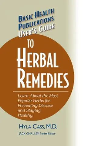 Cass / Challem |  User's Guide to Herbal Remedies | eBook | Sack Fachmedien