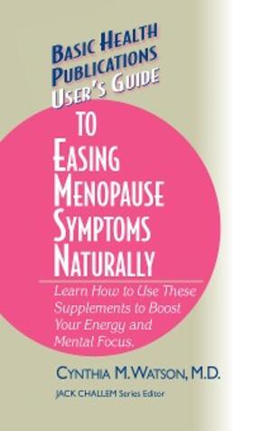 Watson |  User's Guide to Easing Menopause Symptoms Naturally | eBook | Sack Fachmedien