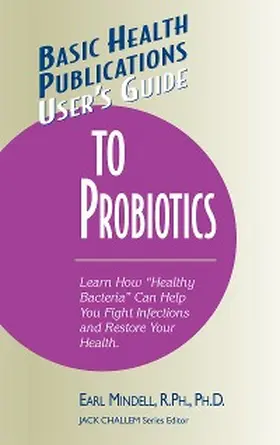 Mindell / Challem |  User's Guide to Probiotics | eBook | Sack Fachmedien