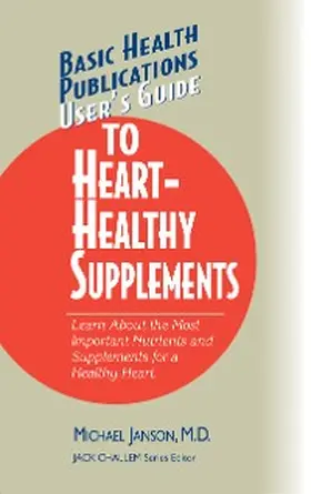 Janson / Challem |  User's Guide to Heart-Healthy Supplements | eBook | Sack Fachmedien