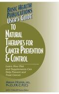 Hoffer / Challem |  User's Guide to Natural Therapies for Cancer Prevention and Control | eBook | Sack Fachmedien