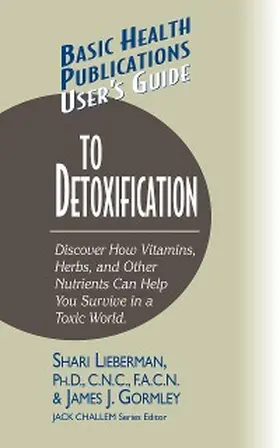 Lieberman / Gormley / Challem | User's Guide to Detoxification | E-Book | sack.de