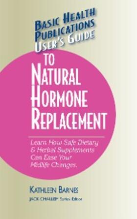 Barnes |  User's Guide to Natural Hormone Replacement | eBook | Sack Fachmedien
