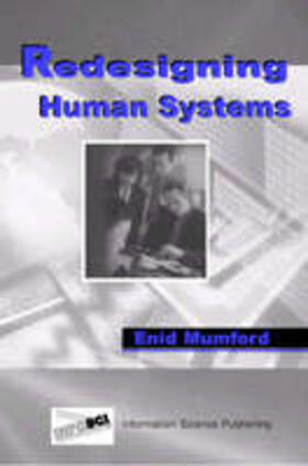 Mumford | Redesigning Human Systems | Buch | 978-1-59140-118-6 | sack.de