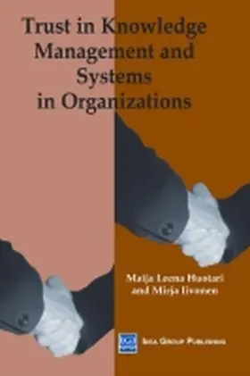 Iivonen / Huotari |  Trust in Knowledge Management and Systems in Organizations | Buch |  Sack Fachmedien