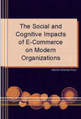 Khosrow-Pour |  The Social and Cognitive Impacts of E-Commerce on Modern Organizations | Buch |  Sack Fachmedien
