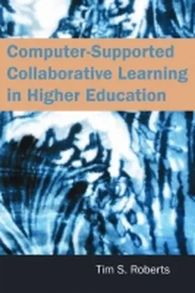 Roberts |  Computer-Supported Collaborative Learning in Higher Education | Buch |  Sack Fachmedien