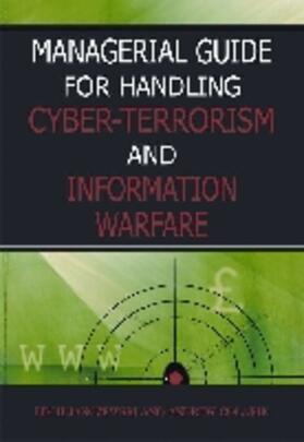 Managerial Guide for Handling Cyber-Terrorism and Information Warfare | Buch | 978-1-59140-583-2 | sack.de