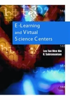 Tan Wee Hin / Tan / Subramaniam |  E-Learning and Virtual Science Centers | Buch |  Sack Fachmedien