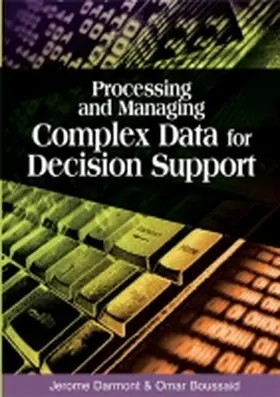 Darmont / Boussaid | Processing and Managing Complex Data for Decision Support | Buch | 978-1-59140-655-6 | www.sack.de
