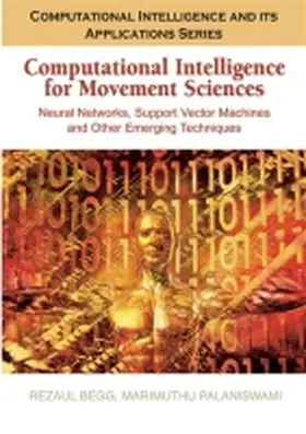 Begg / Palaniswami |  Computational Intelligence for Movement Sciences | Buch |  Sack Fachmedien
