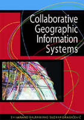 Balram / Dragicevic |  Collaborative Geographic Information Systems | Buch |  Sack Fachmedien