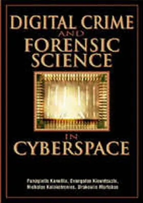 Kanellis / Kiountouzis / Kolokotronis |  Digital Crime and Forensic Science in Cyberspace | Buch |  Sack Fachmedien