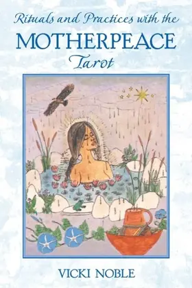 Noble |  Rituals and Practices with the Motherpeace Tarot | eBook | Sack Fachmedien