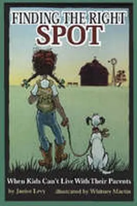 Levy / Martin |  Finding the Right Spot: When Kids Can't Live with Their Parents | Buch |  Sack Fachmedien