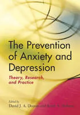 Dozois / Dobson |  The Prevention of Anxiety and Depression | Buch |  Sack Fachmedien