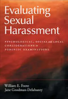 Foote / Goodman-Delahunty |  Evaluating Sexual Harassment | Buch |  Sack Fachmedien
