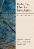 Hanson / Kerkhoff / Bush |  Health Care Ethics for Psychologists: A Casebook | Buch |  Sack Fachmedien