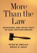 English / Sales |  More Than the Law: Behavioral and Social Facts in Legal Decision Making | Buch |  Sack Fachmedien