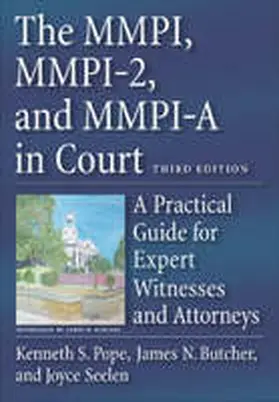 Pope / Seelen / Butcher |  The MMPI, MMPI-2, and MMPI-A in Court: A Practical Guide for Expert Witnesses and Attorneys | Buch |  Sack Fachmedien