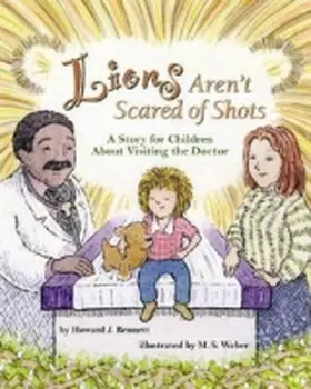 Bennett |  Lions Aren't Scared of Shots: A Story for Children about Visiting the Doctor | Buch |  Sack Fachmedien