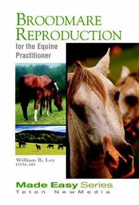 Ley |  Broodmare Reproduction for the Equine Practitioner | Buch |  Sack Fachmedien
